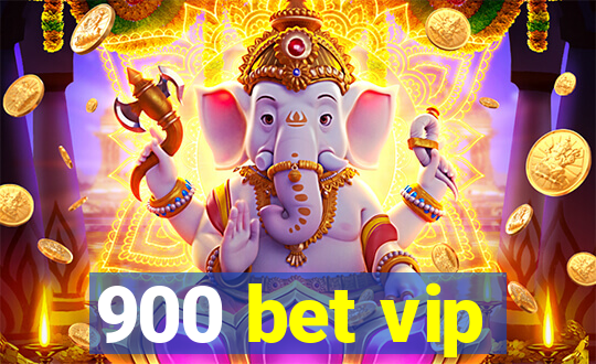 900 bet vip